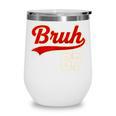 67 Six Seven Bruh Meme Baseball Vintage Style Men Boys Wine Tumbler 67 Six Seven Bruh Meme Baseball Vintage Style Men Boys Wine Tumbler