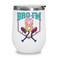 8th Birthday Boy Bro I'm 8 Years Old Baseball Theme Wine Tumbler 8th Birthday Boy Bro I'm 8 Years Old Baseball Theme Wine Tumbler