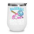Baseball Or Bows Brother Loves You Gender Reveal Boy Or Girl Wine Tumbler