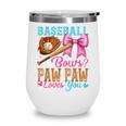 Baseball Or Bows Paw Paw Loves You Gender Reveal Baby Party Wine Tumbler Baseball Or Bows Paw Paw Loves You Gender Reveal Baby Party Wine Tumbler