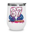 Baseball Drip 67 Meme Six Seven 6-7 Gen Alpha Slang Wine Tumbler Baseball Drip 67 Meme Six Seven 6-7 Gen Alpha Slang Wine Tumbler