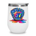 Baseball Drip Ice Cream 67 Lifestyle 101 Wine Tumbler Baseball Drip Ice Cream 67 Lifestyle 101 Wine Tumbler