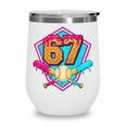 Baseball Drip Jersey Number 67 For Players & 67th Birthday Wine Tumbler Baseball Drip Jersey Number 67 For Players & 67th Birthday Wine Tumbler
