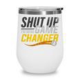 Baseball Fan Shut Up I'm Doing Game Changer Premium Tri-Blend Wine Tumbler