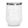 Baseball Is My Favorite Season Baseball Player Wine Tumbler Baseball Is My Favorite Season Baseball Player Wine Tumbler