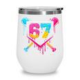 Baseball Ice Cream Drip 67 Meme Six Seven 67th Birthday Wine Tumbler Baseball Ice Cream Drip 67 Meme Six Seven 67th Birthday Wine Tumbler