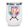 Baseball Ice Cream Drip Number 67 Player 67th Birthday Men Wine Tumbler Baseball Ice Cream Drip Number 67 Player 67th Birthday Men Wine Tumbler