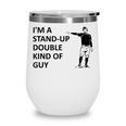 Baseball Pun Saying I'm a Stand Up Double Type Of Guy Wine Tumbler