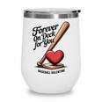 Baseball Valentine Forever On Deck For You Tee Wine Tumbler Baseball Valentine Forever On Deck For You Tee Wine Tumbler