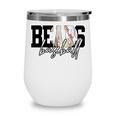 Bears Baseball Mom Game Day School Spirit Bear Pride Wine Tumbler Bears Baseball Mom Game Day School Spirit Bear Pride Wine Tumbler