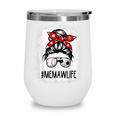 Bleached Memaw Life Soccer Messy Bun Baseball Game Day Wine Tumbler Bleached Memaw Life Soccer Messy Bun Baseball Game Day Wine Tumbler