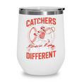 Catchers Are Built Different Baseball Catcher Wine Tumbler Catchers Are Built Different Baseball Catcher Wine Tumbler