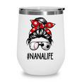 Classy Nana Life Soccer Messy Bun Baseball Mother's Day Wine Tumbler Classy Nana Life Soccer Messy Bun Baseball Mother's Day Wine Tumbler