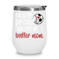 Crazy Proud Soccer Baseball Player Mom Ball Mother Wine Tumbler Crazy Proud Soccer Baseball Player Mom Ball Mother Wine Tumbler