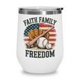 Faith Family Freedom Patriotic Christian Baseball Game Day Wine Tumbler Faith Family Freedom Patriotic Christian Baseball Game Day Wine Tumbler