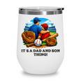 Father Son Baseball Father's Day Wine Tumbler Father Son Baseball Father's Day Wine Tumbler