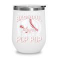 My Favorite Baseball Player Calls Me Pop Pop Wine Tumbler My Favorite Baseball Player Calls Me Pop Pop Wine Tumbler