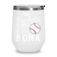 My Favorite Player Calls Me Nona Baseball Player Wine Tumbler My Favorite Player Calls Me Nona Baseball Player Wine Tumbler