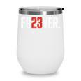 FO23VER Trendy Number 23 Baseball Team Sport For Women Men Wine Tumbler FO23VER Trendy Number 23 Baseball Team Sport For Women Men Wine Tumbler