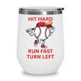 Hit Hard Run Fast Turn Left Baseball Player Premium Tri-Blend Wine Tumbler