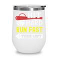Hit Hard Run Fast Turn Left Baseball Quote Fan Coach Premium Tri-Blend Wine Tumbler Hit Hard Run Fast Turn Left Baseball Quote Fan Coach Premium Tri-Blend Wine Tumbler
