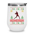 Ho Ho Homerun Xmas Sports Player Baseball Ugly Christmas Wine Tumbler Ho Ho Homerun Xmas Sports Player Baseball Ugly Christmas Wine Tumbler