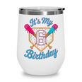 It's My 6th Birthday Baseball Fan Fun Party Celebration Wine Tumbler It's My 6th Birthday Baseball Fan Fun Party Celebration Wine Tumbler
