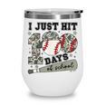 I Just Hit 100 Days Of School Camo Baseball 100 Days Smarter Wine Tumbler