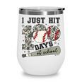 I Just Hit 100 Days Of School Teacher Baseball Boys Kids Wine Tumbler