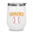 I Just Hope Everyone Has Snacks Baseball Game Day Fan Wine Tumbler I Just Hope Everyone Has Snacks Baseball Game Day Fan Wine Tumbler