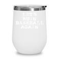 Let's Ruin Baseball Again Premium Tri-Blend Wine Tumbler