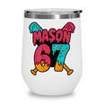 Mason 67 Ice Cream Drip Baseball Meme Wine Tumbler Mason 67 Ice Cream Drip Baseball Meme Wine Tumbler