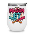 Mason 67 Ice Cream Drip Baseball Meme Graphics Wine Tumbler