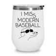 I Miss Modern Baseball Vintage Baseball Meme Tee Wine Tumbler