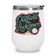 Outfield On Lockdown Baseball Defense Sports Wine Tumbler