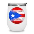 Puerto Rico Baseball Flag Boricua Beisbol Fan Gear Wine Tumbler Puerto Rico Baseball Flag Boricua Beisbol Fan Gear Wine Tumbler