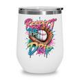 Respect The Drip Baseball Drip Glove Youth Boys Girls Player Wine Tumbler