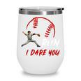 Run Steal I Dare You Humor Baseball Catcher Vintage Wine Tumbler Run Steal I Dare You Humor Baseball Catcher Vintage Wine Tumbler