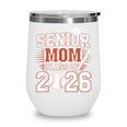 Senior Mom Class Of 2026 Graduate Baseball 2026 Graduation Wine Tumbler Senior Mom Class Of 2026 Graduate Baseball 2026 Graduation Wine Tumbler