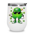 Shamrocks Playing Baseball St Patricks Day 6 7 Meme Men Boys Wine Tumbler Shamrocks Playing Baseball St Patricks Day 6 7 Meme Men Boys Wine Tumbler