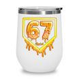 Six Seven 67 Meme Gen Alpha Slang Baseball 101 Wine Tumbler