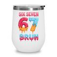 Six Seven Bruh 67 Ice Cream Drip Baseball For Men Women Kids Wine Tumbler