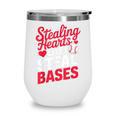 Stealing Hearts Like I Steal Bases Cute Baseball Valentine Wine Tumbler Stealing Hearts Like I Steal Bases Cute Baseball Valentine Wine Tumbler