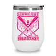 Strike Out Breast Cancer Baseball Ice Cream Drip Wine Tumbler Strike Out Breast Cancer Baseball Ice Cream Drip Wine Tumbler