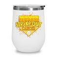 Strike Out Childhood Cancer Boys Baseball Drip Gold Ribbon Wine Tumbler