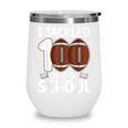 I Tackled 100 Days Of School Baseball Player Kids Teacher Wine Tumbler I Tackled 100 Days Of School Baseball Player Kids Teacher Wine Tumbler