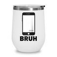 Texted First Bruh Seen Message Valentine's Day Humor Raglan Baseball Tee Wine Tumbler