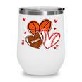 Valentines Baseball Basketball Football Heart Boy Men Wine Tumbler Valentines Baseball Basketball Football Heart Boy Men Wine Tumbler