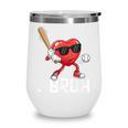 Valentines Bruh Red Heart Playing Baseball Men Boys Kids Wine Tumbler Valentines Bruh Red Heart Playing Baseball Men Boys Kids Wine Tumbler