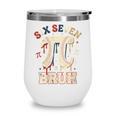 Women's Six Seven 67 Bruh 6 7 Happy Pi Day Baseball Be Irrational Wine Tumbler